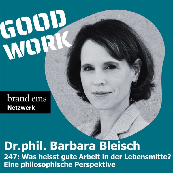 GOOD WORK - Der Podcast für zukunftsfähige Arbeitskultur