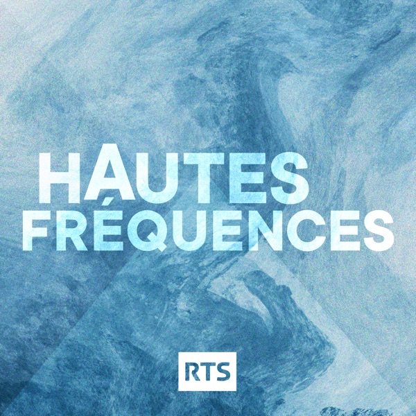 Hautes fréquences ‐ RTS Première